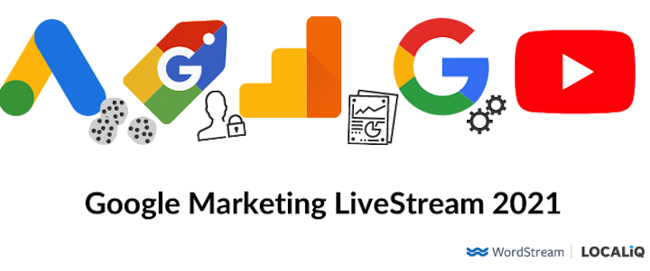 Google Marketing Livestream 2021: What You Really Need to Know