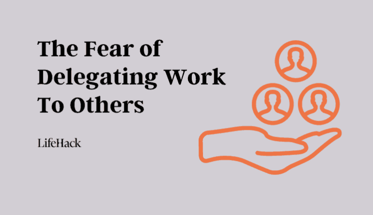 The Fear of Delegating Work To Others - LifeHack